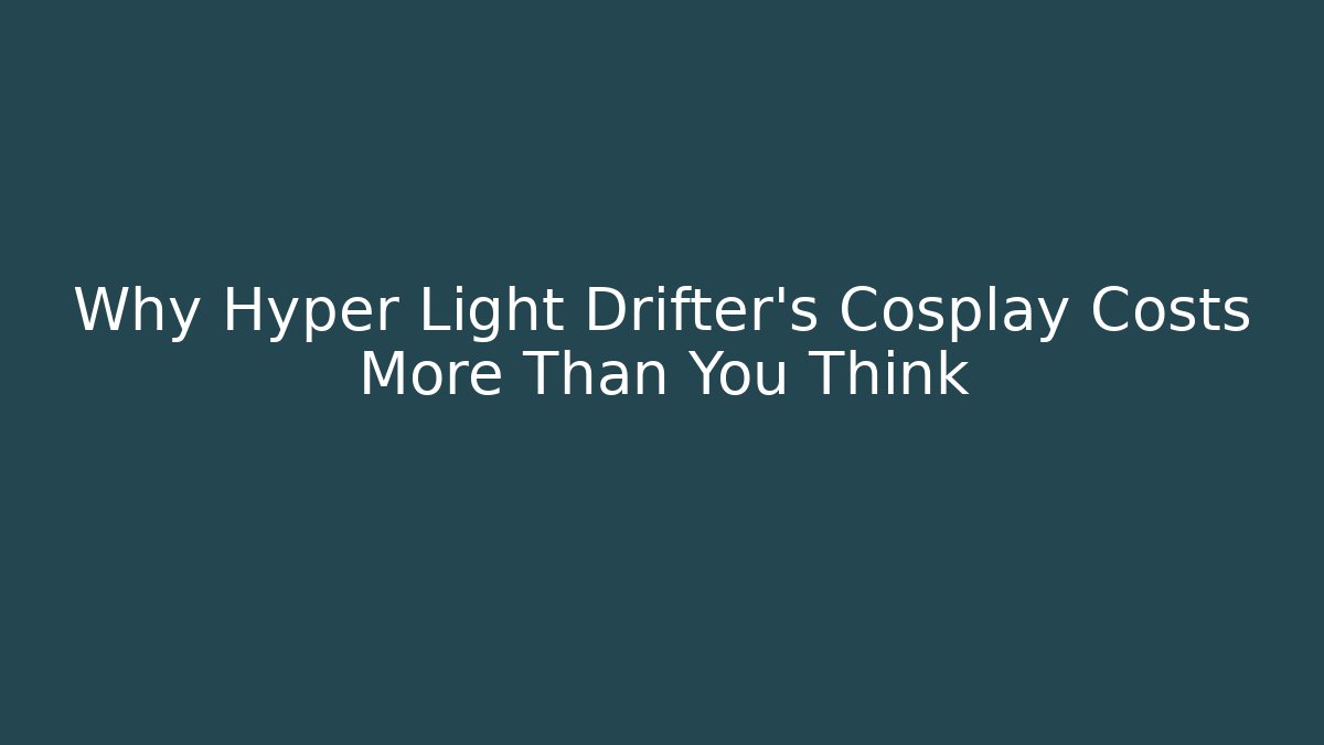 Why Hyper Light Drifter's Cosplay Costs More Than You Think