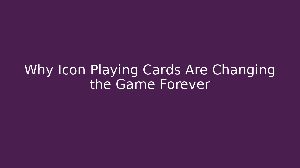 Why Icon Playing Cards Are Changing the Game Forever - Create More Assets