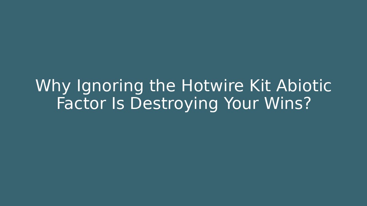 Why Ignoring the Hotwire Kit Abiotic Factor Is Destroying Your Wins?