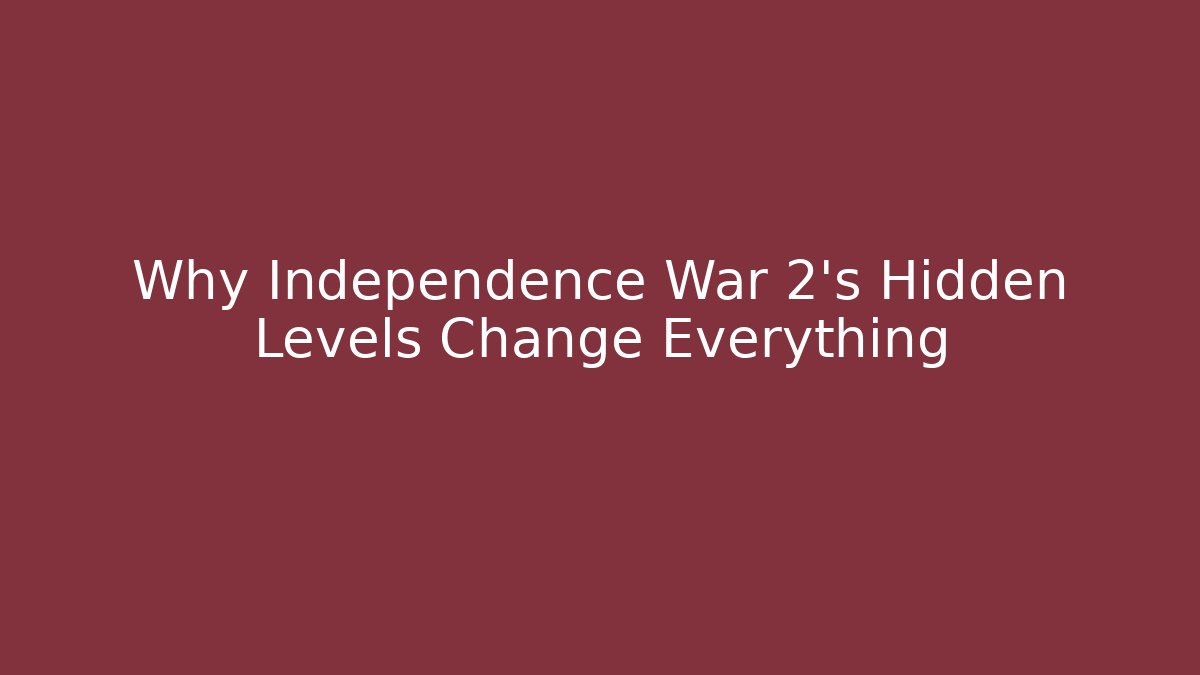 Why Independence War 2's Hidden Levels Change Everything