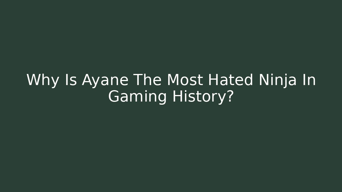 Why Is Ayane The Most Hated Ninja In Gaming History?