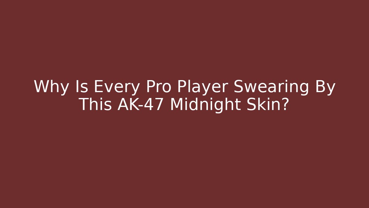 Why Is Every Pro Player Swearing By This AK-47 Midnight Skin?
