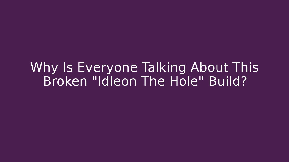 Why Is Everyone Talking About This Broken "Idleon The Hole" Build?