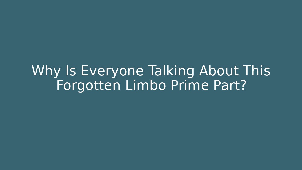 Why Is Everyone Talking About This Forgotten Limbo Prime Part? - Create More Assets
