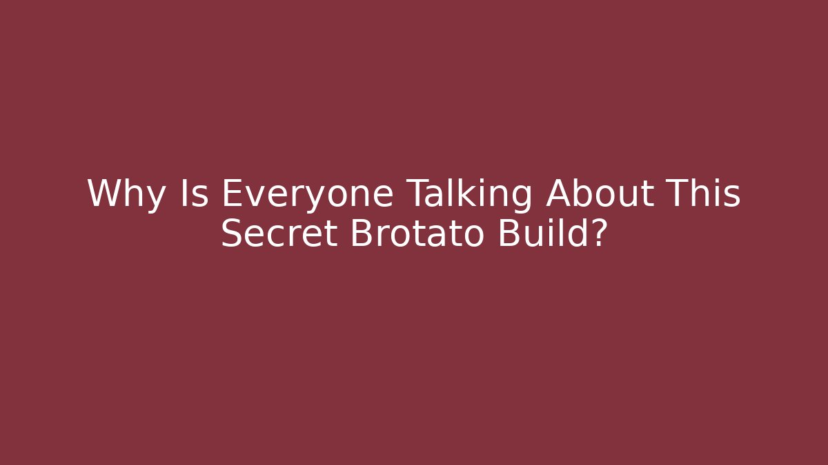 Why Is Everyone Talking About This Secret Brotato Build?