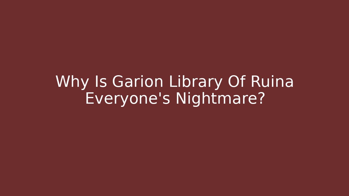 Why Is Garion Library Of Ruina Everyone's Nightmare?