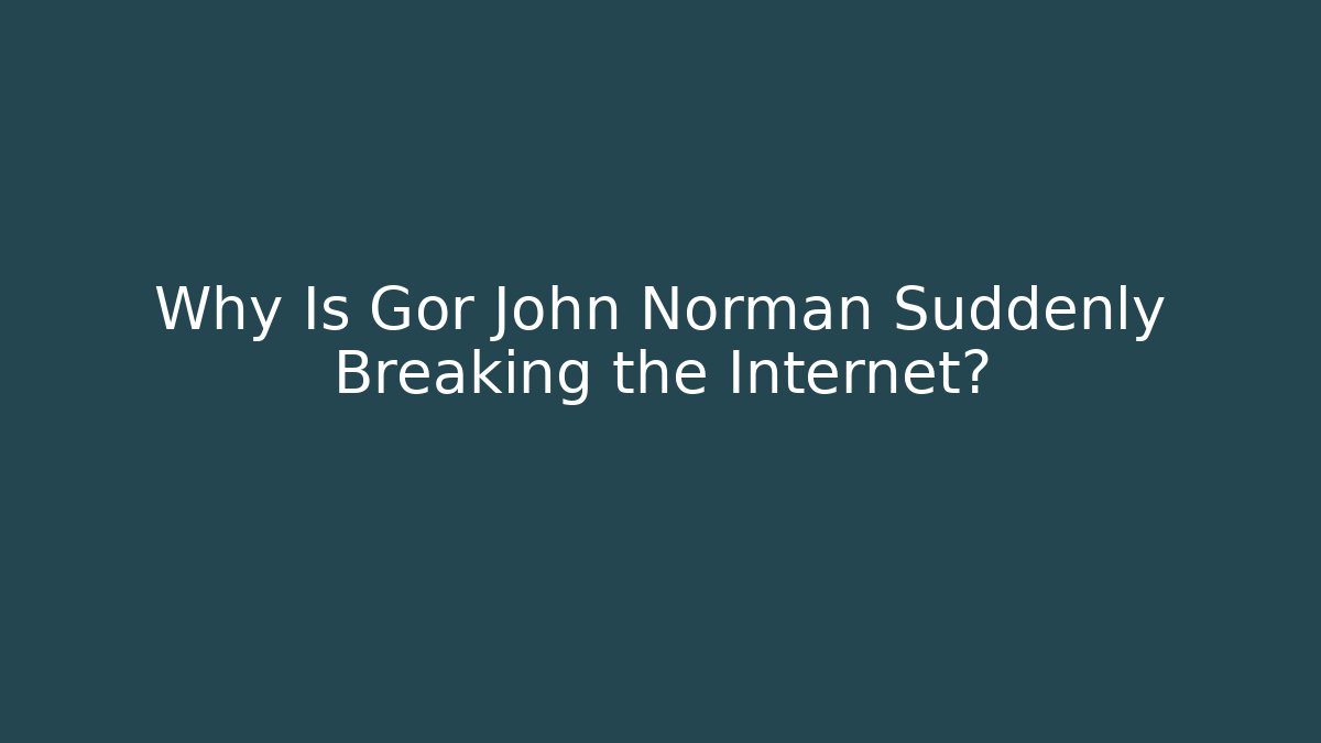 Why Is Gor John Norman Suddenly Breaking the Internet? - Create More Assets