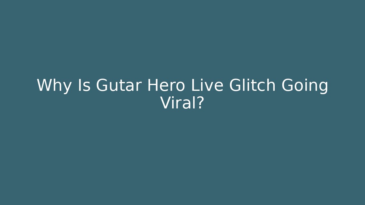 Why Is Gutar Hero Live Glitch Going Viral?