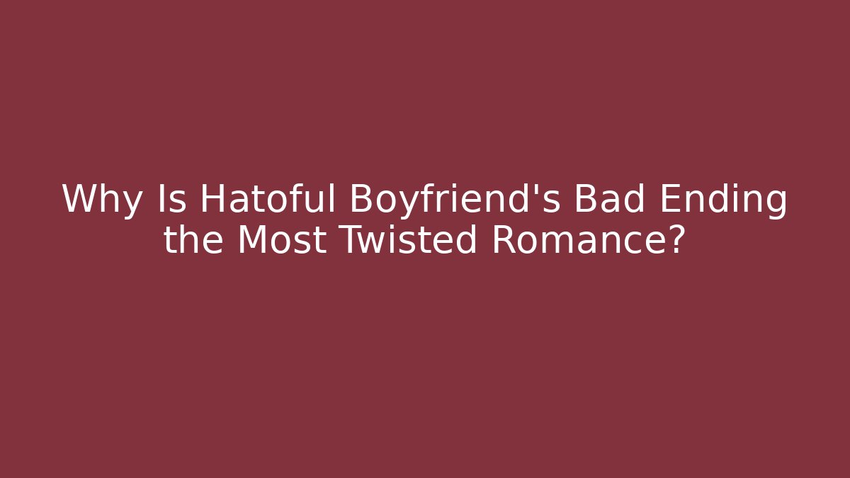 Why Is Hatoful Boyfriend's Bad Ending the Most Twisted Romance?