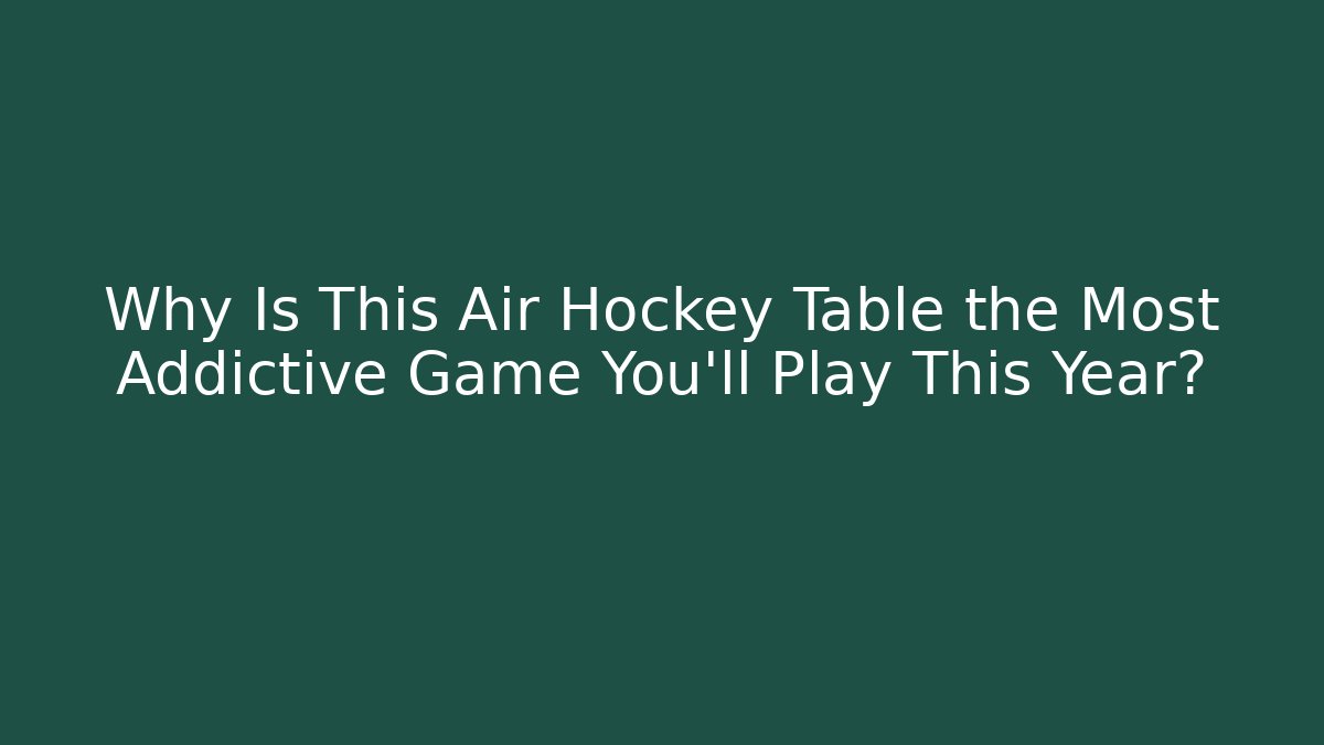 Why Is This Air Hockey Table the Most Addictive Game You'll Play This Year?