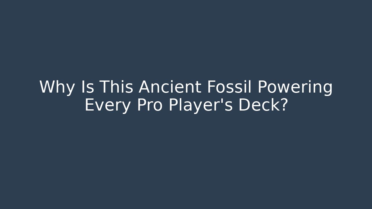 Why Is This Ancient Fossil Powering Every Pro Player's Deck? - Create More Assets