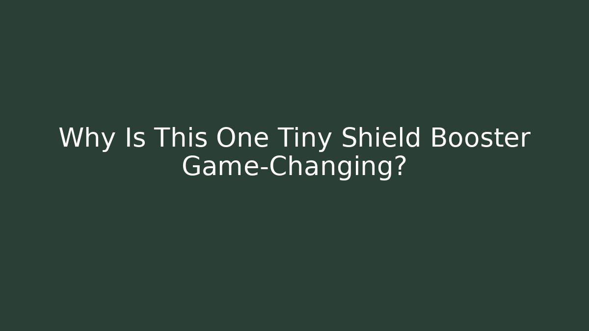 Why Is This One Tiny Shield Booster Game-Changing? - Create More Assets