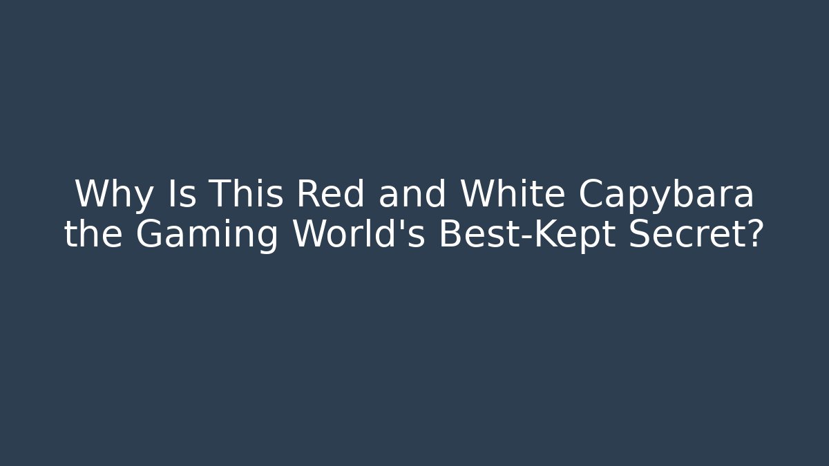 Why Is This Red and White Capybara the Gaming World's Best-Kept Secret?