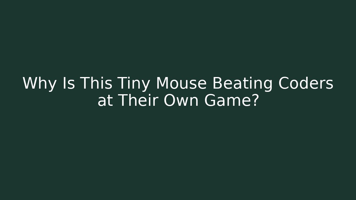 Why Is This Tiny Mouse Beating Coders at Their Own Game?