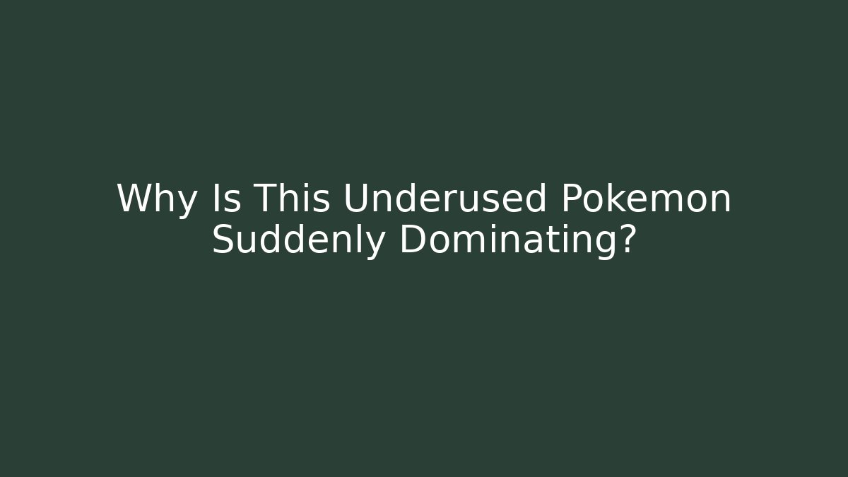 Why Is This Underused Pokémon Suddenly Dominating? - Create More Assets
