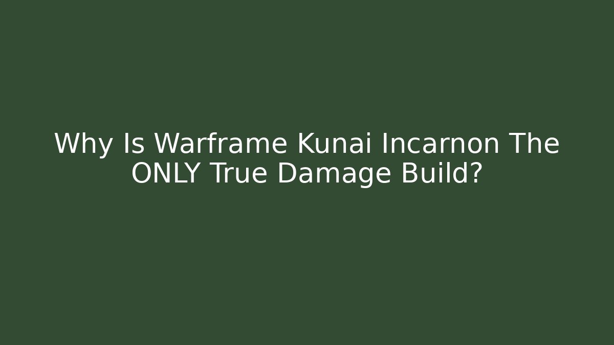 Why Is Warframe Kunai Incarnon The ONLY True Damage Build?