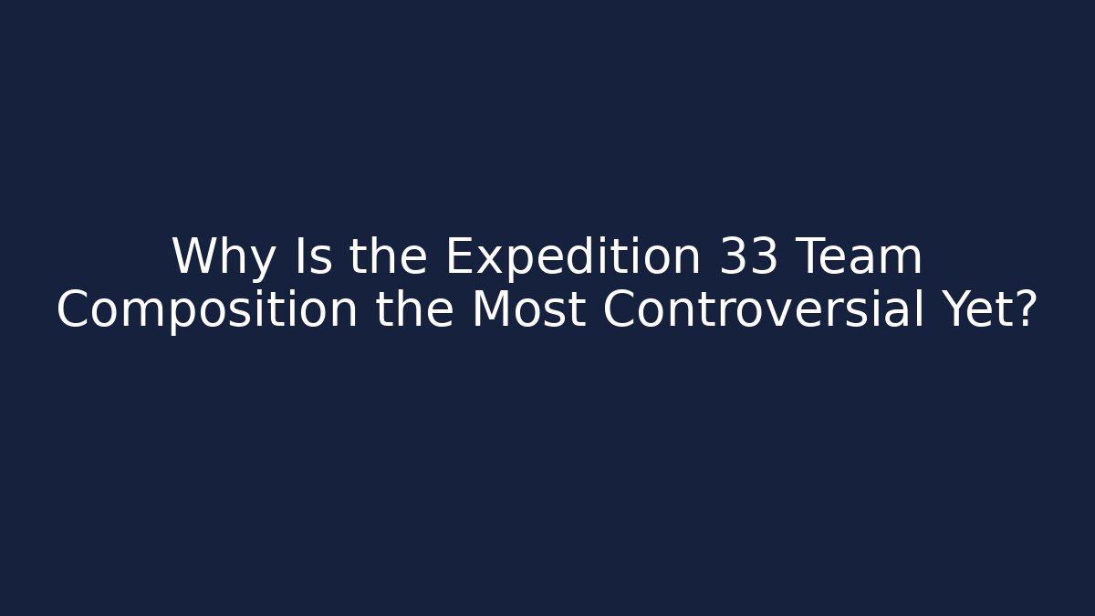 Why Is the Expedition 33 Team Composition the Most Controversial Yet? - Create More Assets