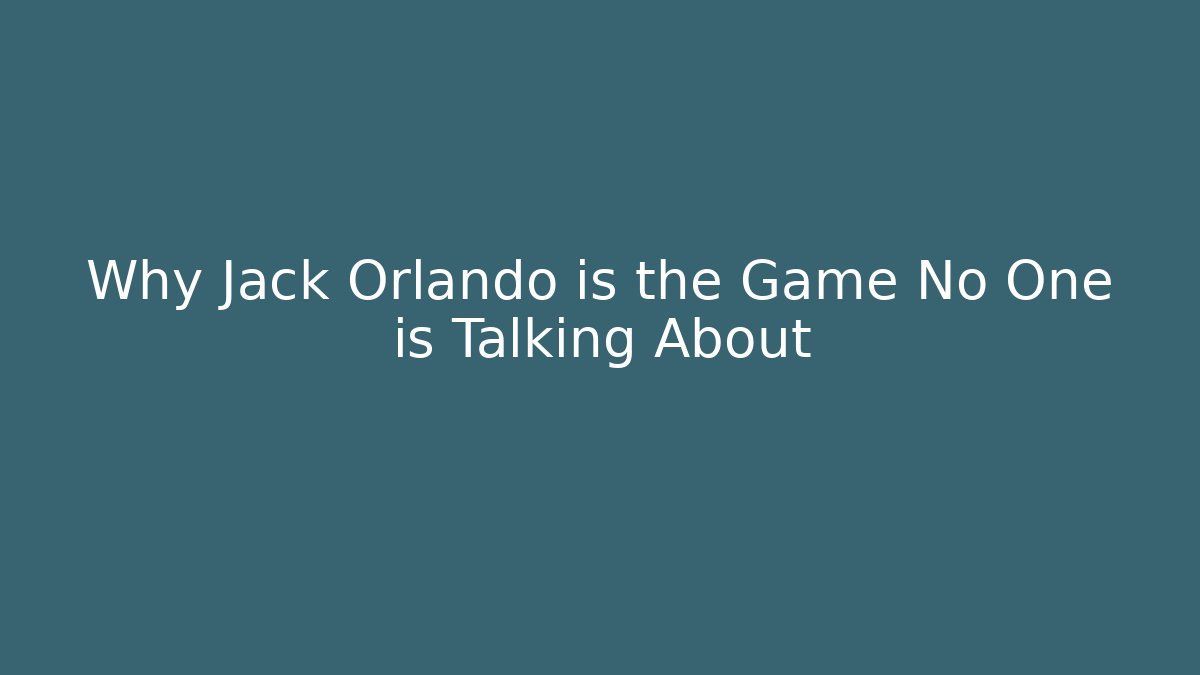Why Jack Orlando is the Game No One is Talking About - Create More Assets