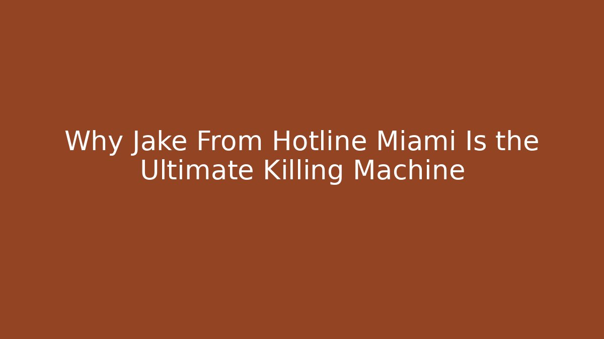 Why Jake From Hotline Miami Is the Ultimate Killing Machine