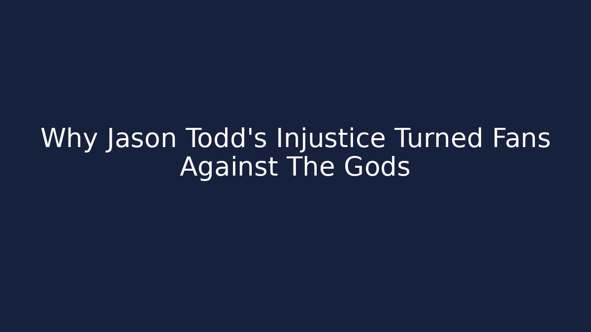 Why Jason Todd's Injustice Turned Fans Against The Gods