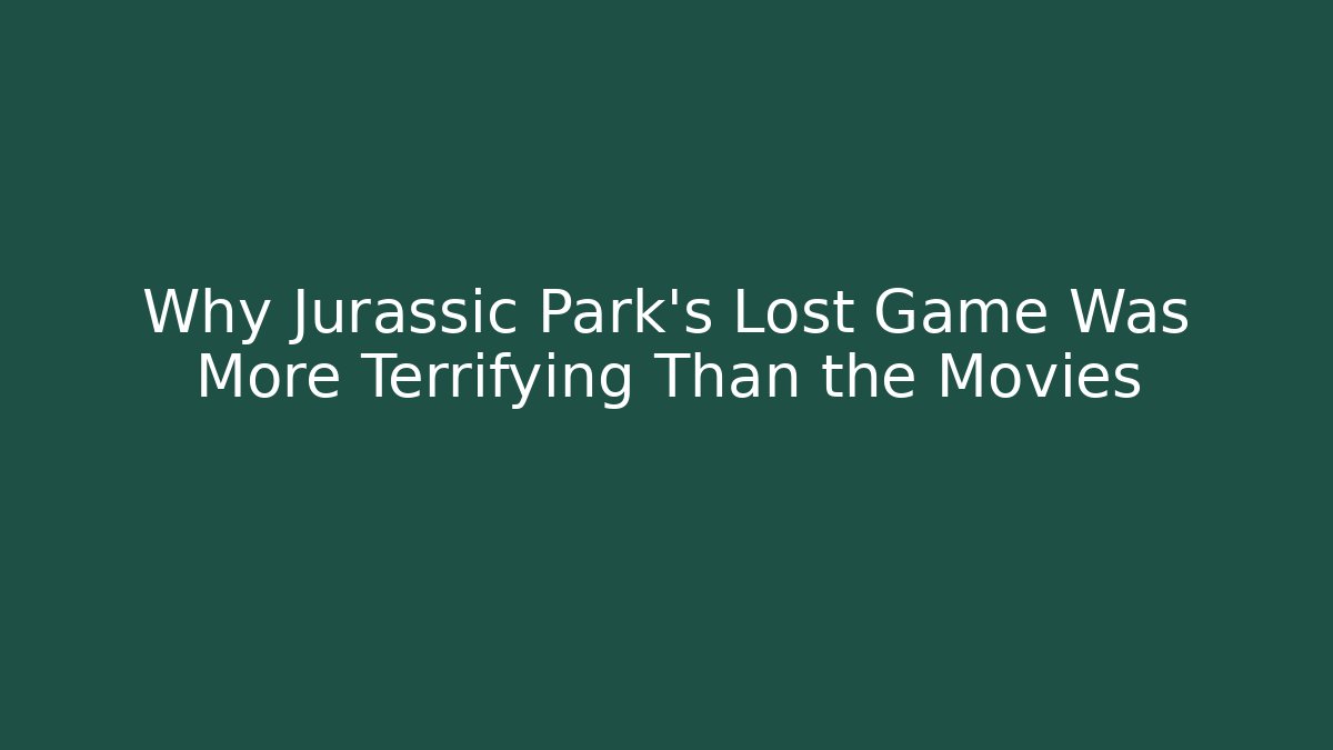 Why Jurassic Park's Lost Game Was More Terrifying Than the Movies