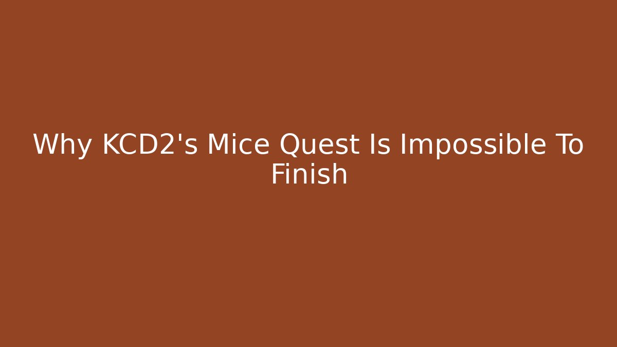 Why KCD2's Mice Quest Is Impossible To Finish - Create More Assets