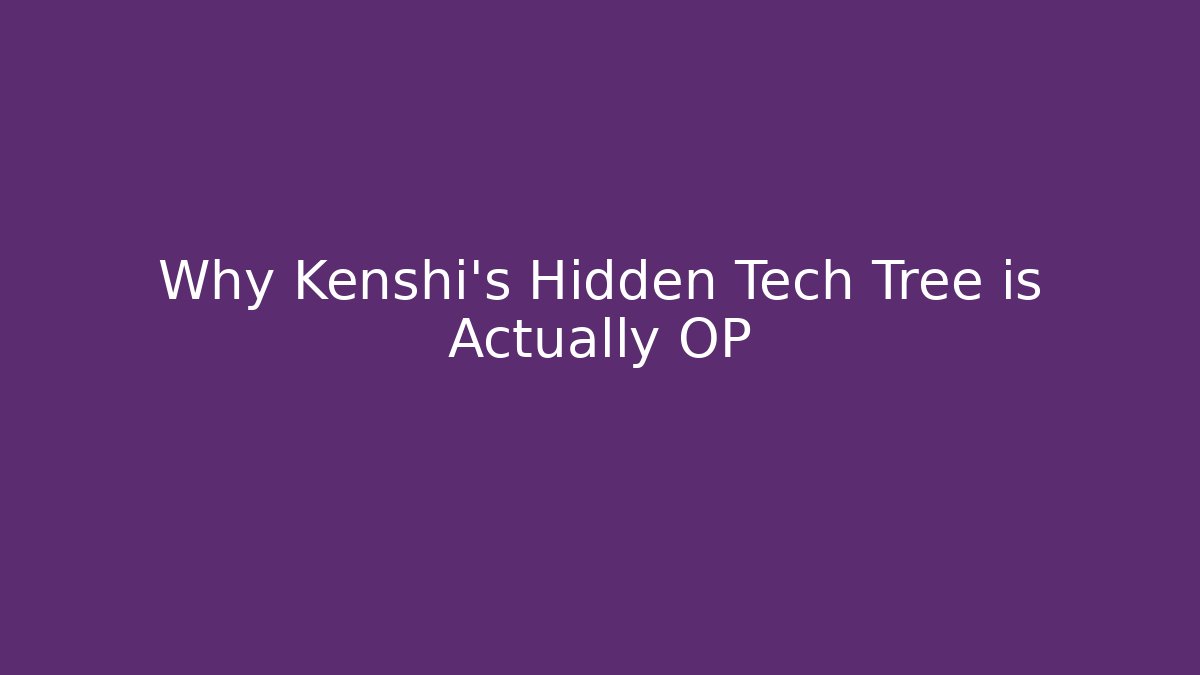 Why Kenshi's Hidden Tech Tree is Actually OP - Create More Assets