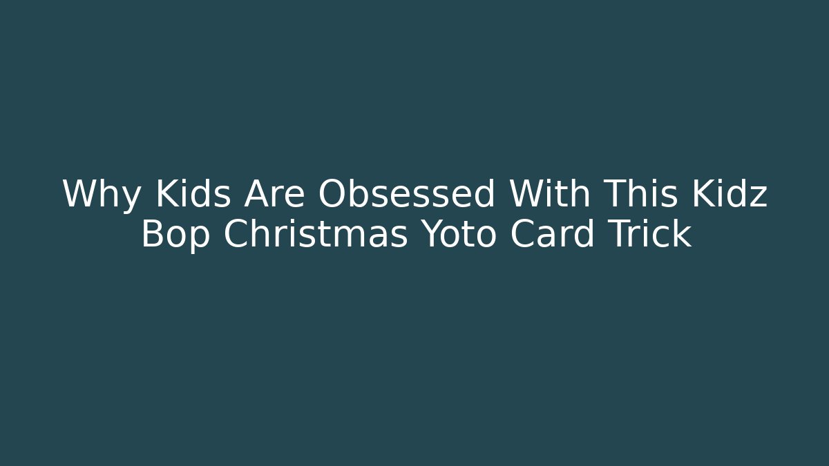 Why Kids Are Obsessed With This Kidz Bop Christmas Yoto Card Trick