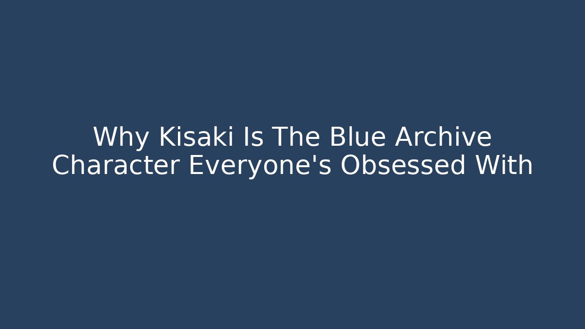 Why Kisaki Is The Blue Archive Character Everyone’s Obsessed With