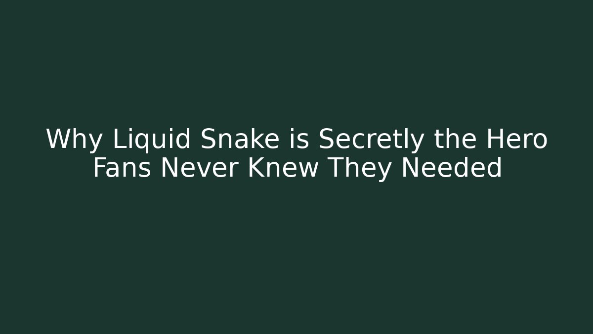 Why Liquid Snake is Secretly the Hero Fans Never Knew They Needed