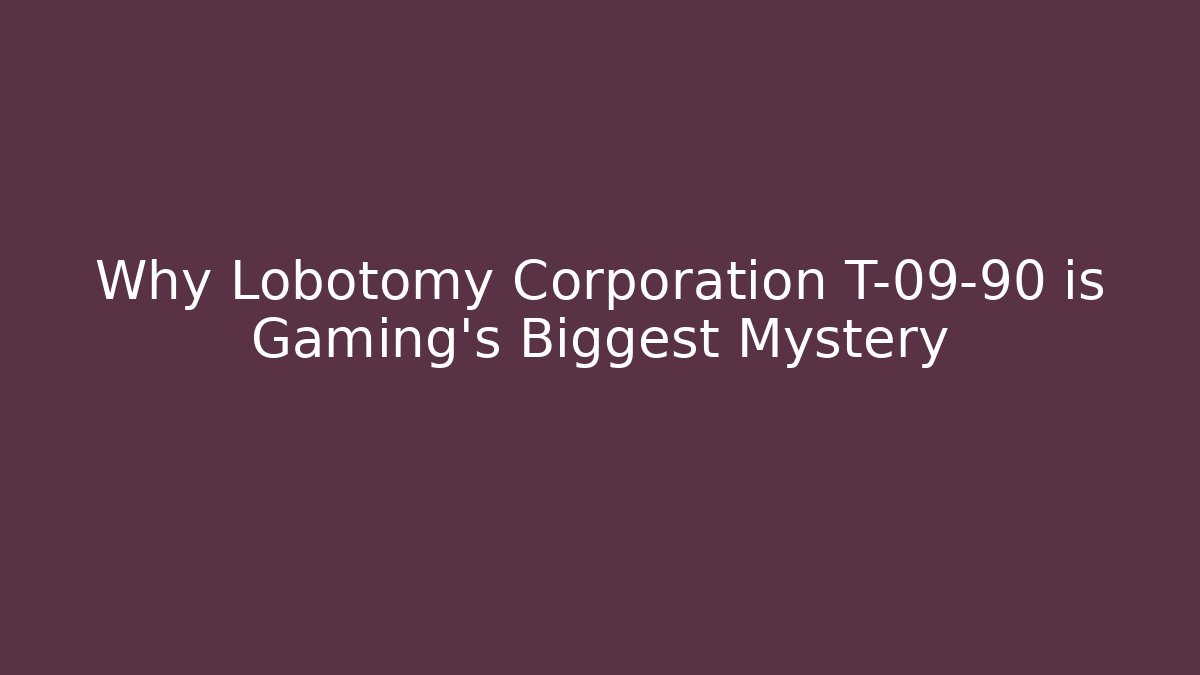 Why Lobotomy Corporation T-09-90 is Gaming's Biggest Mystery