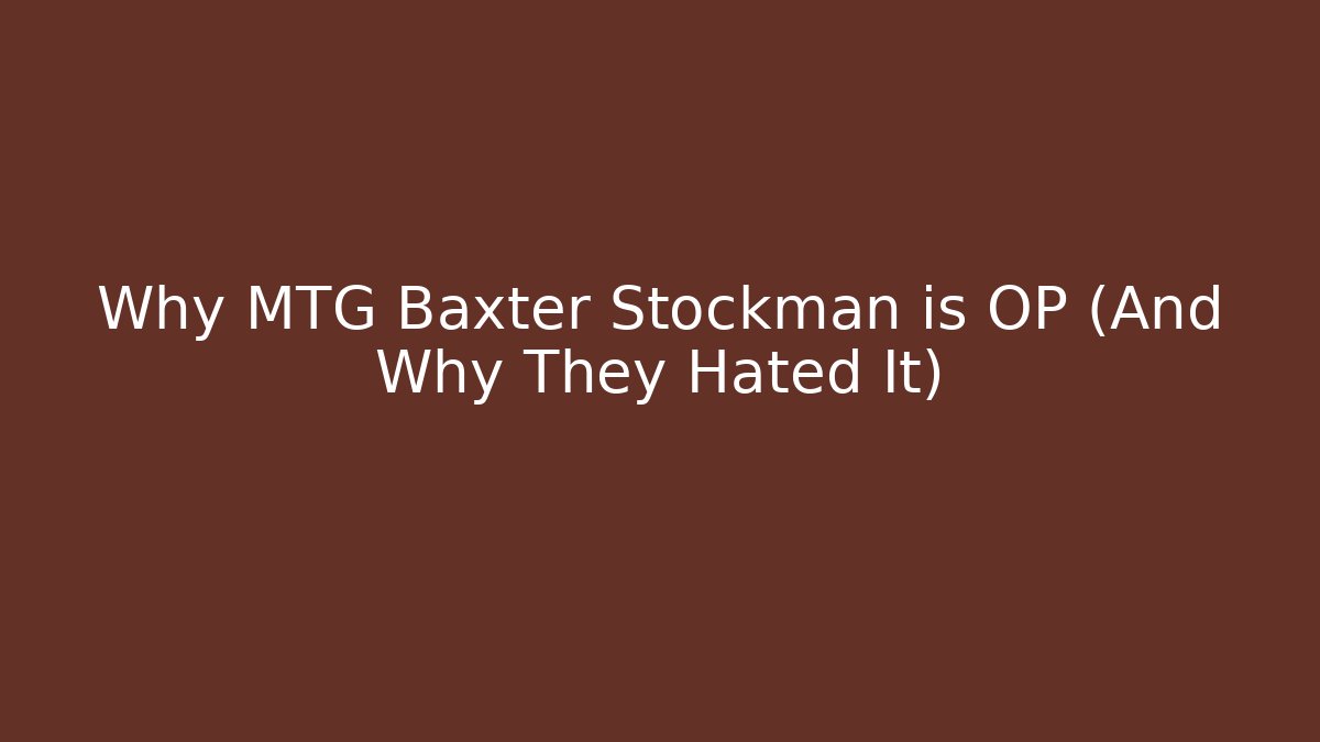 Why MTG Baxter Stockman is OP (And Why They Hated It)