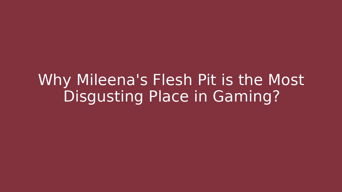 Why Mileena's Flesh Pit is the Most Disgusting Place in Gaming?