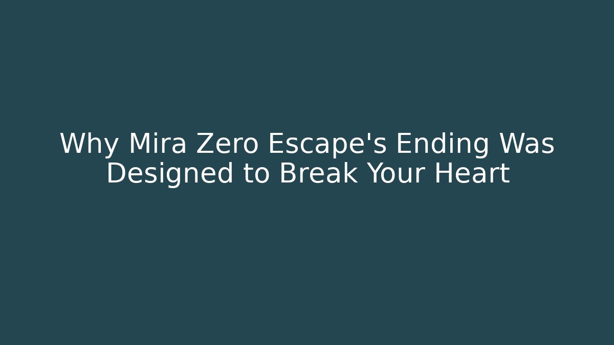 Why Mira Zero Escape's Ending Was Designed to Break Your Heart