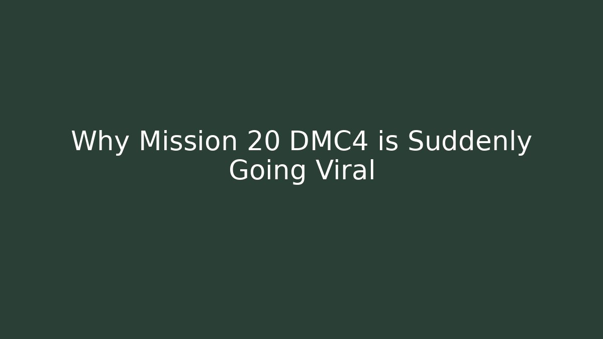 Why Mission 20 DMC4 is Suddenly Going Viral - Create More Assets
