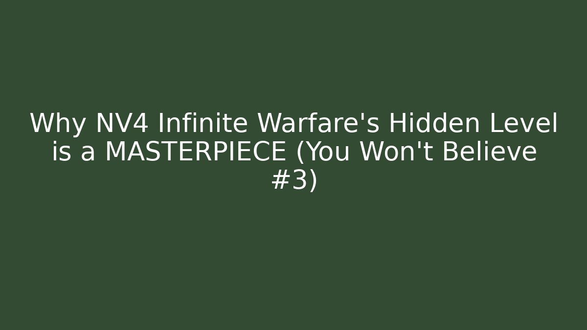 Why NV4 Infinite Warfare's Hidden Level is a MASTERPIECE (You Won't Believe #3)