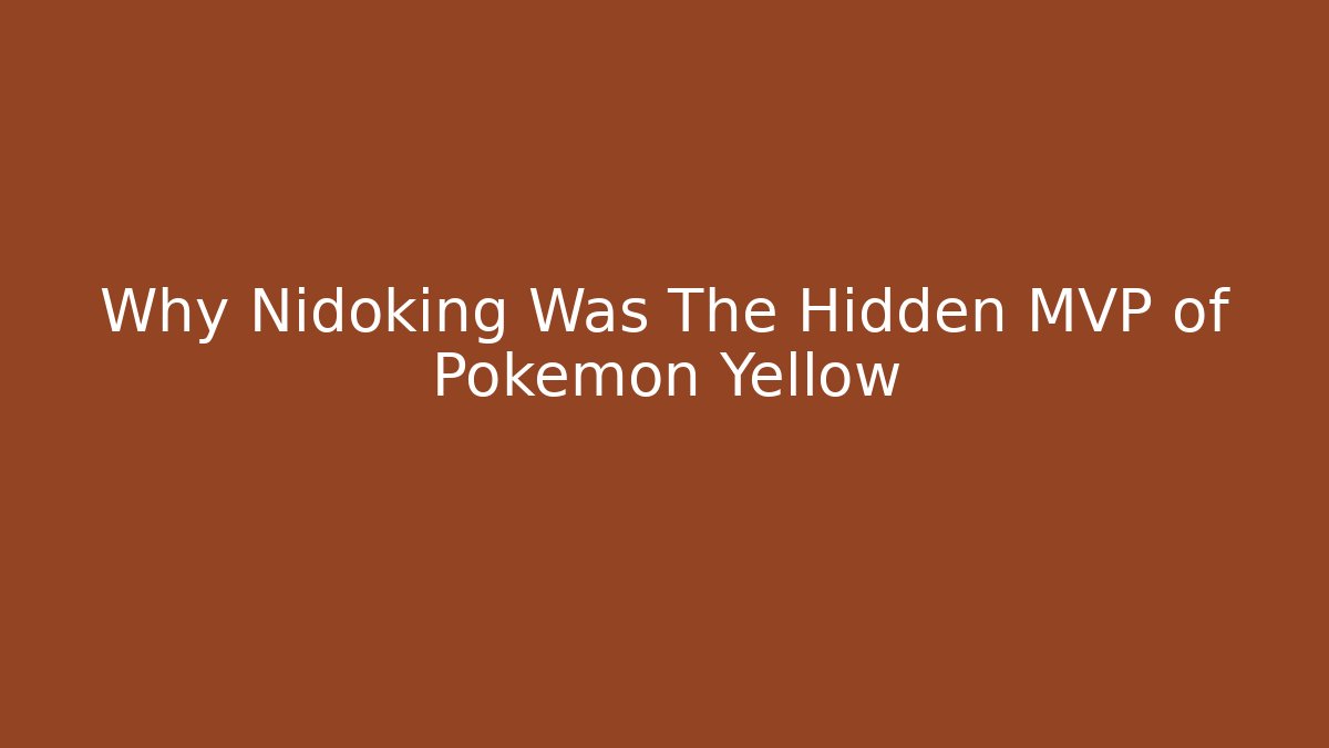 Why Nidoking Was The Hidden MVP of Pokemon Yellow
