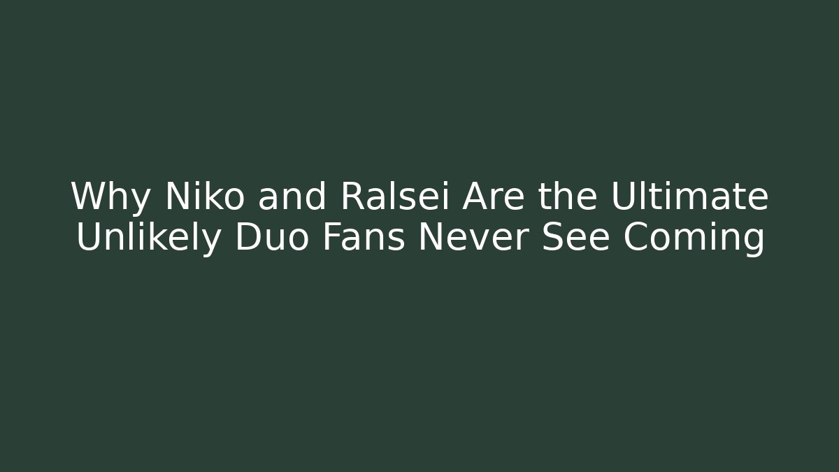 Why Niko and Ralsei Are the Ultimate Unlikely Duo Fans Never See Coming