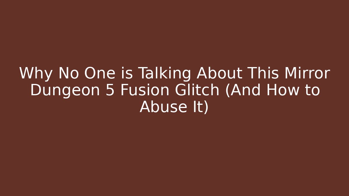 Why No One is Talking About This Mirror Dungeon 5 Fusion Glitch (And How to Abuse It)