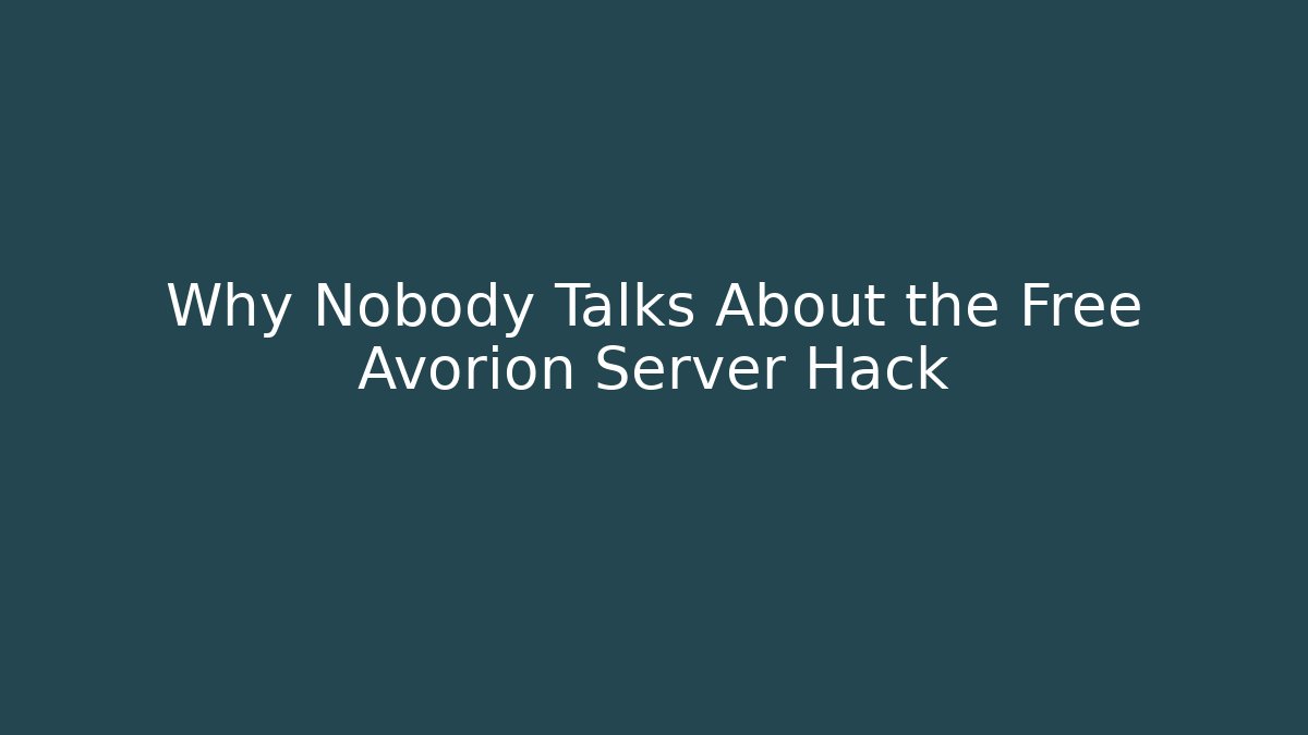 Why Nobody Talks About the Free Avorion Server Hack