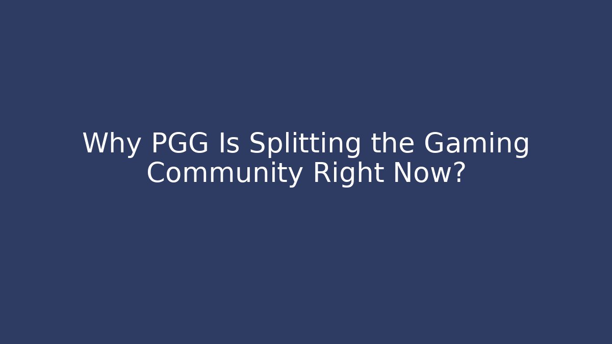Why PGG Is Splitting the Gaming Community Right Now?