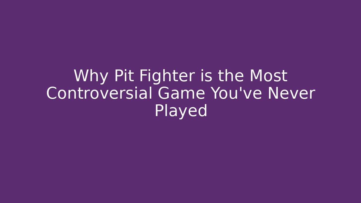 Why Pit Fighter is the Most Controversial Game You've Never Played