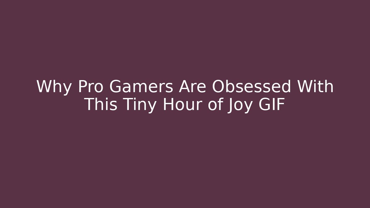 Why Pro Gamers Are Obsessed With This Tiny Hour of Joy GIF