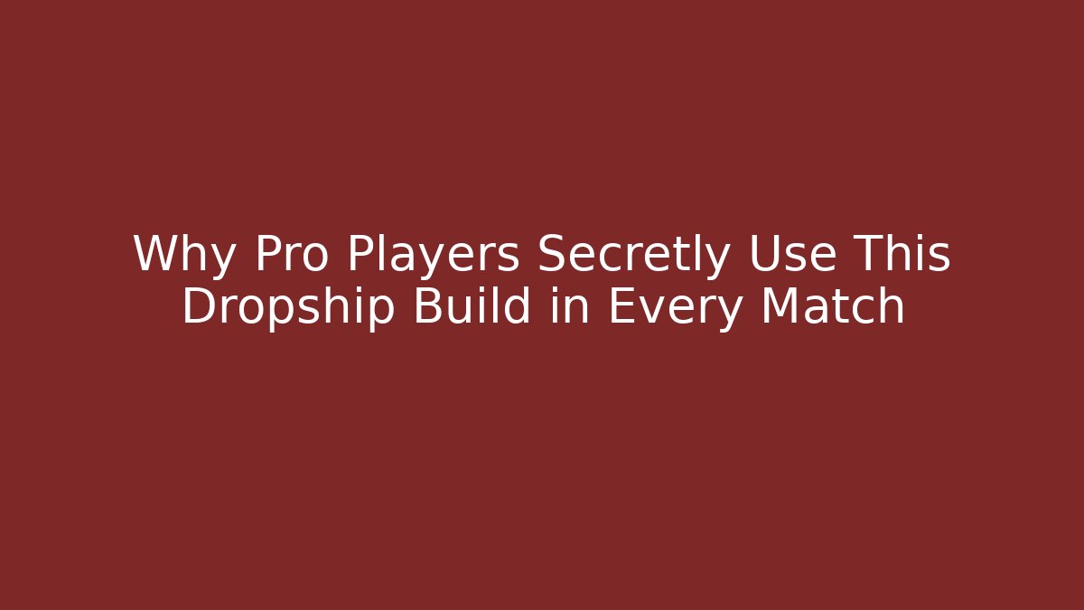 Why Pro Players Secretly Use This Dropship Build in Every Match