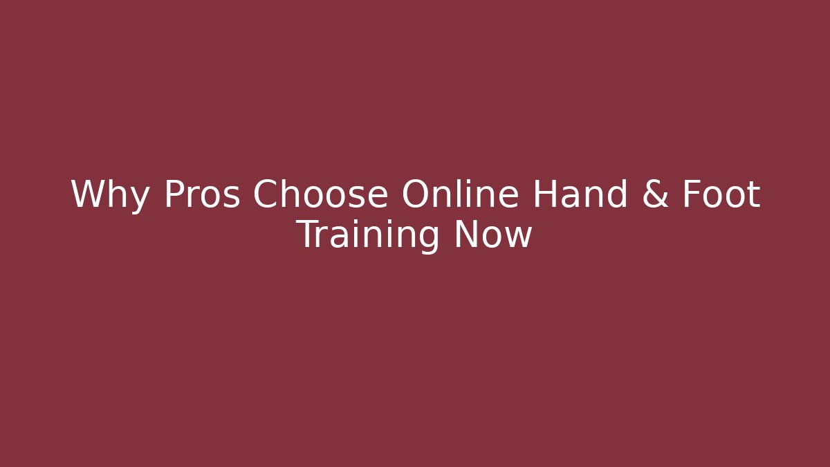 Why Pros Choose Online Hand & Foot Training Now