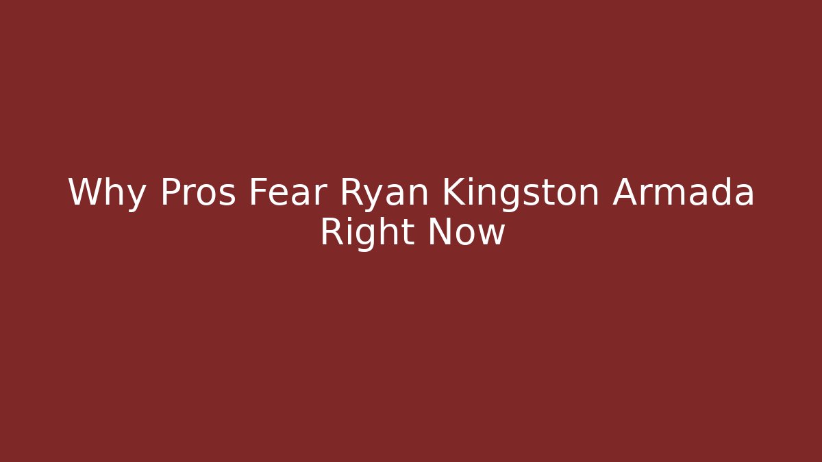 Why Pros Fear Ryan Kingston Armada Right Now