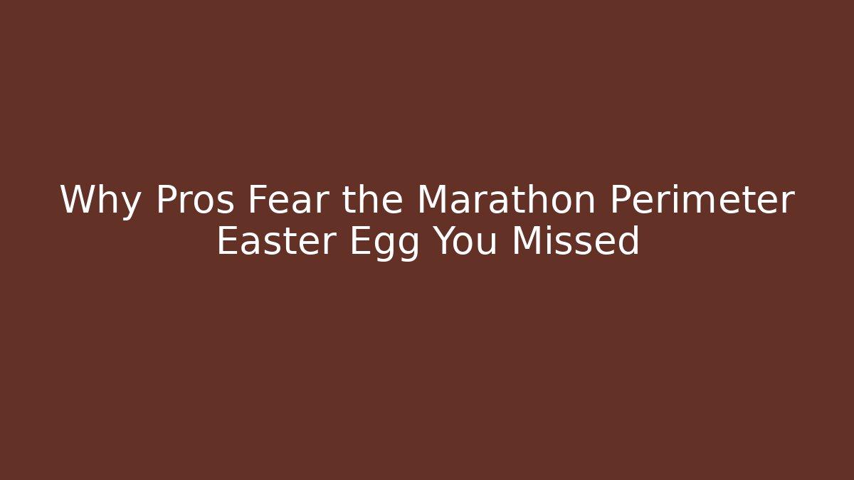 Why Pros Fear the Marathon Perimeter Easter Egg You Missed