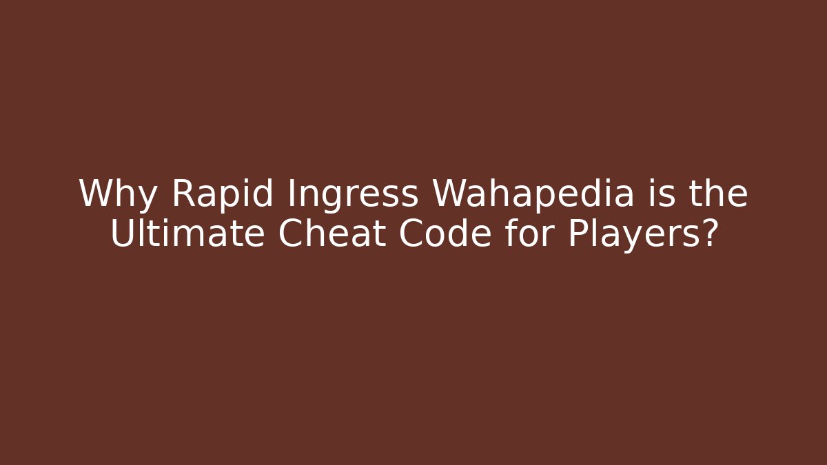 Why Rapid Ingress Wahapedia is the Ultimate Cheat Code for Players?