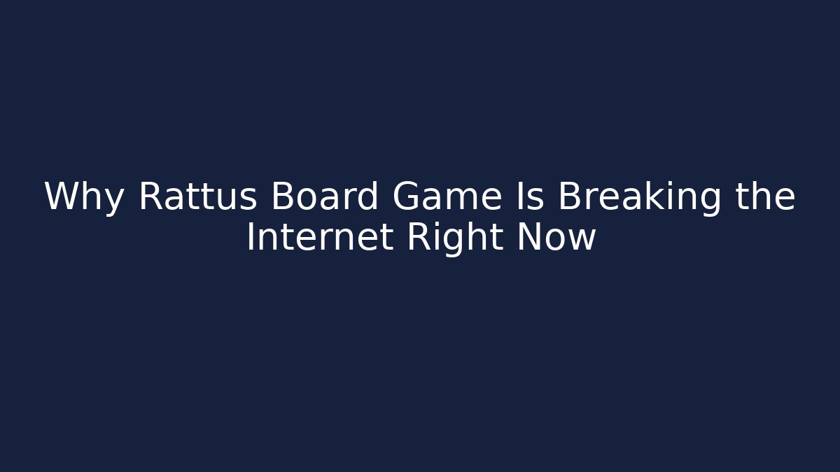 Why Rattus Board Game Is Breaking the Internet Right Now