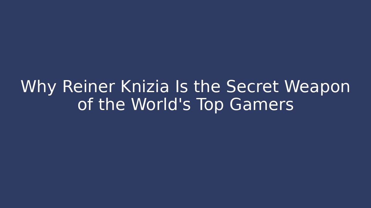 Why Reiner Knizia Is the Secret Weapon of the World's Top Gamers